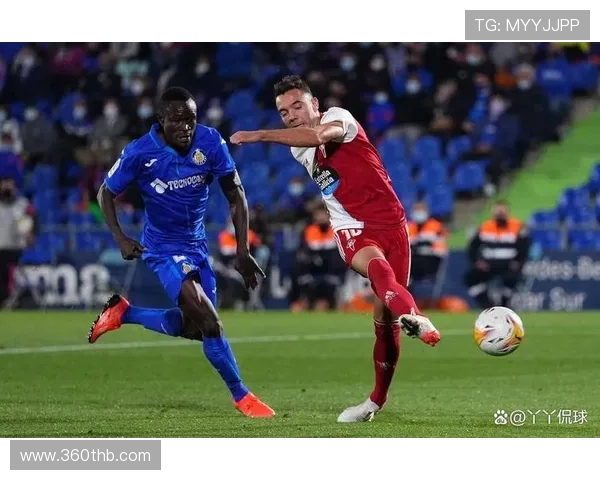 塞尔塔主场迎战赫塔菲双方争夺西甲宝贵积分的激烈对决